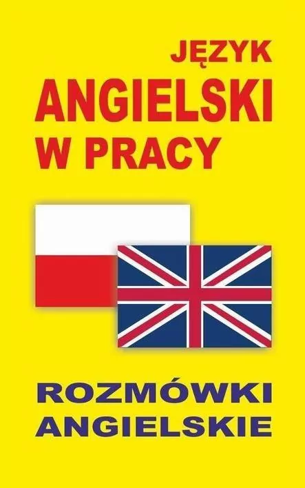 Język angielski w pracy. Rozmówki angielskie - tantis.pl