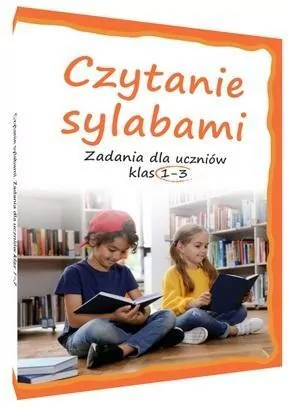 Czytanie sylabami. Zadania dla uczniów klas 1-3 - tantis.pl