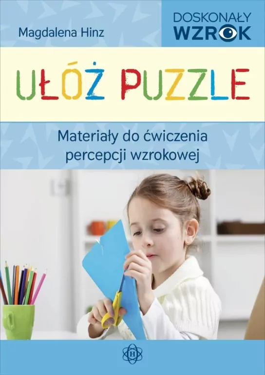 Ułóż puzzle. Materiały do ćwiczenia percepcji wzrokowej - tantis.pl