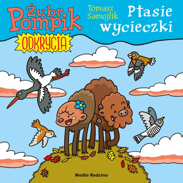 Ptasie wycieczki. Odkrycia. Żubr Pompik. Tom 5 - tantis.pl