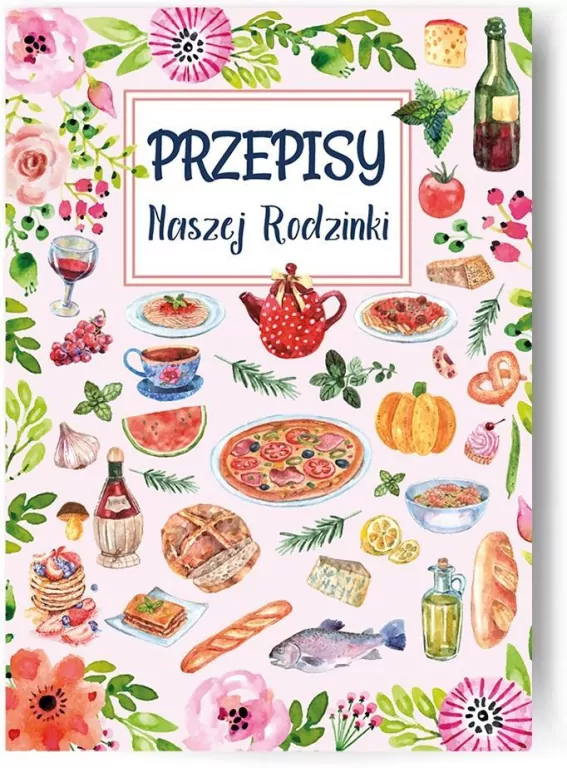 Przepiśnik. Przepisy Naszej Rodzinki - tantis.pl