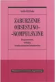 Zaburzenie obsesyjno-kompulsyjne - tantis.pl