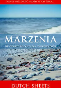 Marzenia. Jak odkryć Boży cel dla twojego życia? - tantis.pl