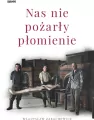 Nas nie pożarły płomienie. Radogoszcz-Gusen - tantis.pl