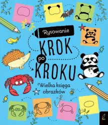 Rysowanie krok po kroku. Wielka księga obrazków