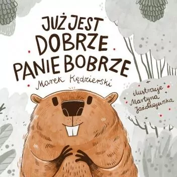 Już jest dobrze Panie Bobrze - tantis.pl