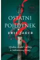 Ostatni pojedynek. Zbrodnia, skandal i sąd boży - tantis.pl