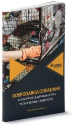 Gospodarka odpadami. Konsekwencje wprowadzenia w życie nowych przepisów