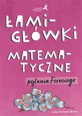 Łamigłówki matematyczne. Pytania Fermiego - tantis.pl
