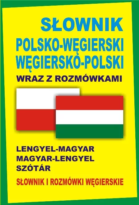Słownik polsko-węgierski węgiersko-polski wraz z rozmówkami - tantis.pl