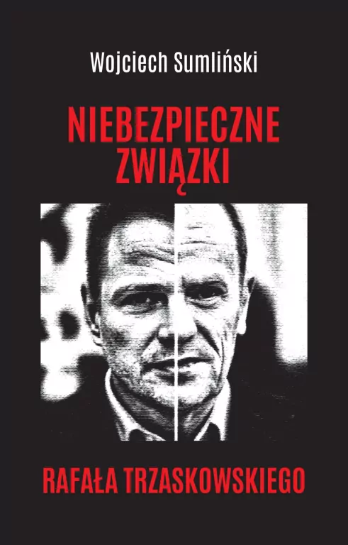 Niebezpieczne związki Rafała Trzaskowskiego - tantis.pl