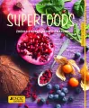 Superfoods Źródło energii prosto z natury - tantis.pl