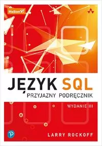 Język SQL. Przyjazny podręcznik w.3 - tantis.pl