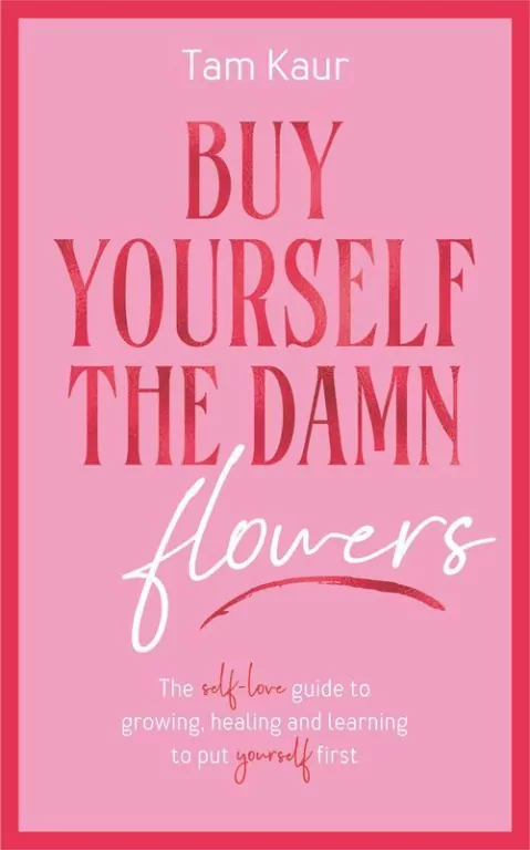 Buy Yourself the Damn Flowers - tantis.pl