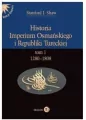 Historia Imperium Osmańskiego i Republiki Tureckiej Tom 1 - tantis.pl