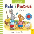 Pola i Piotruś. A kuku! Na wsi - tantis.pl