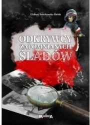 Odkrywcy zapomnianych śladów