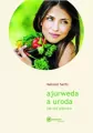 Ajurweda a uroda. Jak być pięknym - tantis.pl
