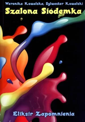 Eliksir zapomnienia. Szalona Siódemka - tantis.pl