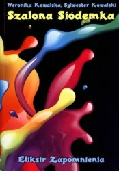 Eliksir zapomnienia. Szalona Siódemka