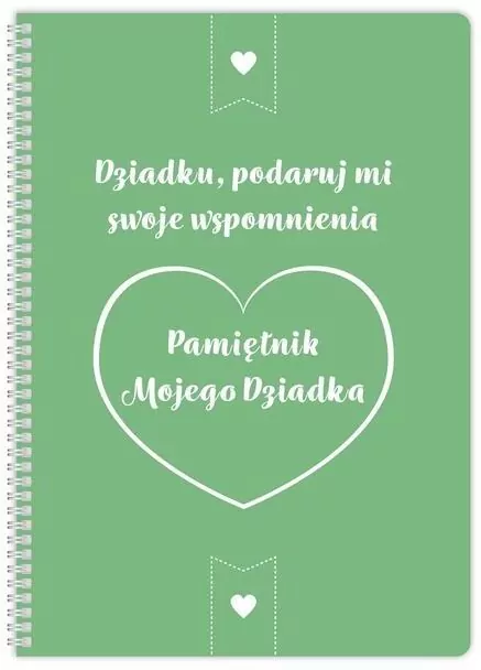 Pamiętnik mojego Dziadka. Dziadku podaruj mi.... - tantis.pl