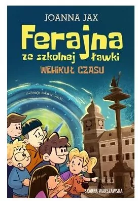 Ferajna ze szkolnej ławki. Wehikuł czasu - tantis.pl