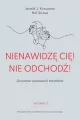 Nienawidzę cię! Nie odchodź!. Zrozumieć osobowość borderline wyd. 2 - tantis.pl
