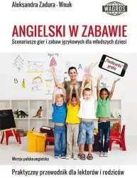 Angielski w zabawie. Scenariusze gier