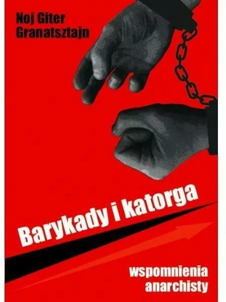 Barykady i katorga. Wspomnienia anarchisty - tantis.pl