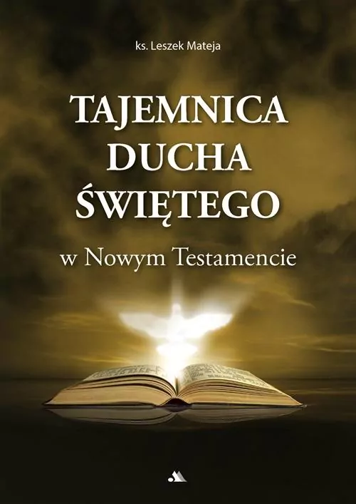 Tajemnica Ducha Świętego w Nowym Testamencie - tantis.pl