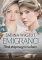 Emigranci. Pod stepowym niebem - tantis.pl