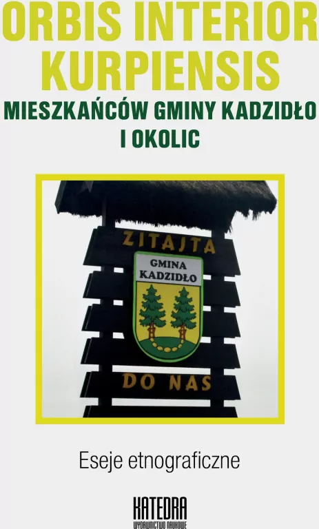 Orbis interior kurpiensis mieszkańców gminy Kadzidło i okolic - tantis.pl