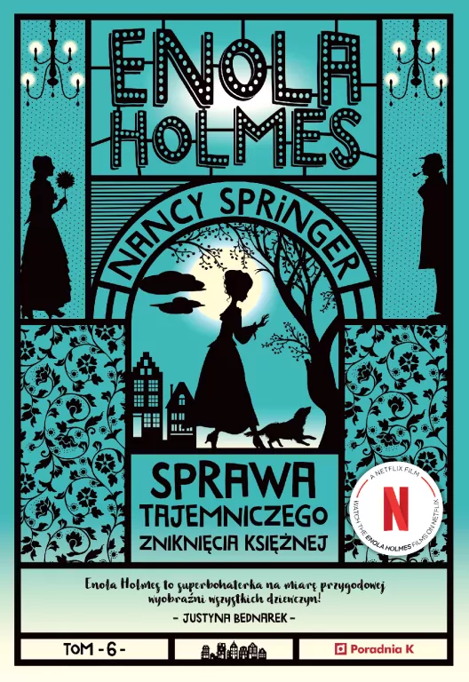 Sprawa tajemniczego zniknięcia księżnej. Enola Holmes. Tom 6 - tantis.pl