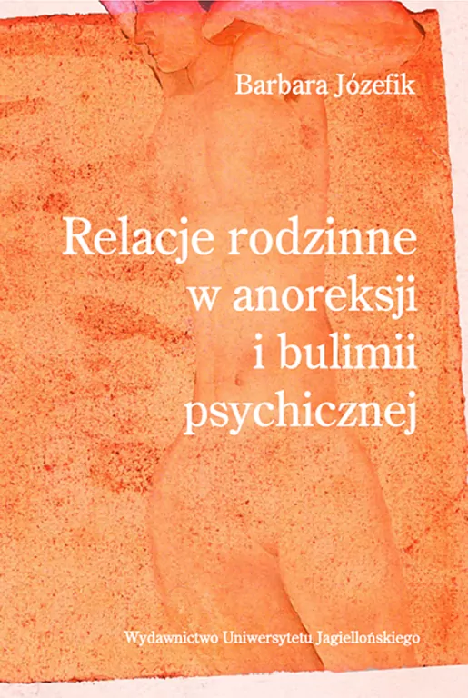 Relacje rodzinne w anoreksji i bulimii psychicznej - tantis.pl