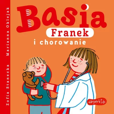 Basia, Franek i chorowanie. Basia