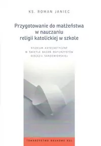 Przygotowanie do małżeństwa w nauczaniu religii katolickiej w szkole - tantis.pl