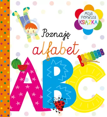 Poznaję alfabet. Moja pierwsza książka