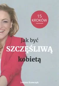 Jak być Szczęśliwą kobietą 15 kroków - tantis.pl