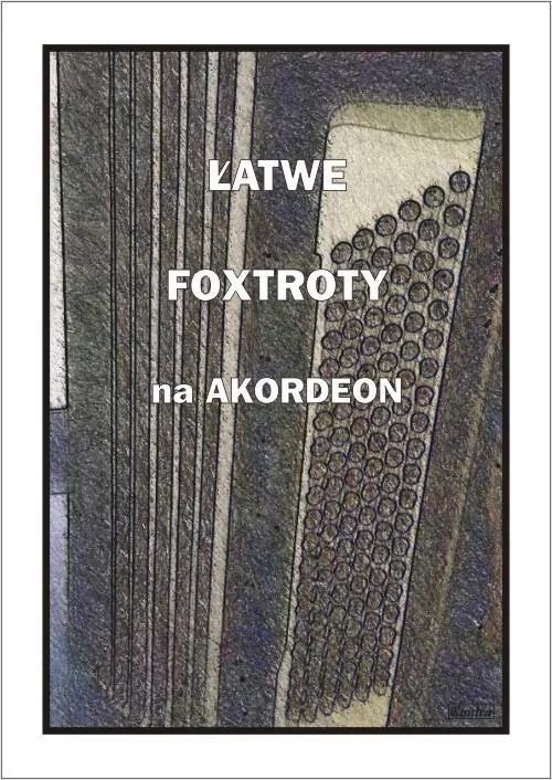 Łatwe Foxtroty na akordeon - tantis.pl
