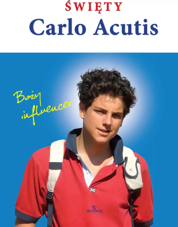 Święty Carlo Acutis. Boży influencer - tantis.pl