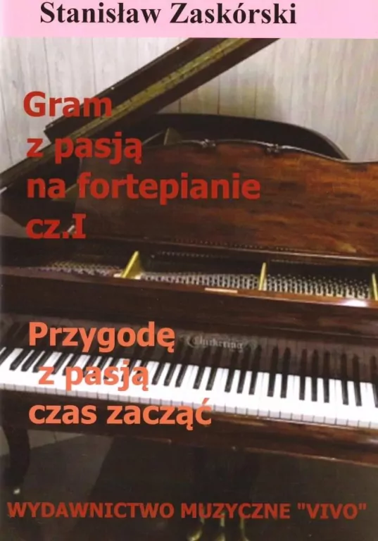 Gram z pasją na fortepianie. Przygodę z pasją czas zacząć. Cz.1 - tantis.pl