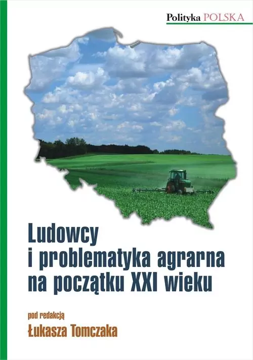 Ludowcy i problematyka agrarna na początku XXI wieku - tantis.pl