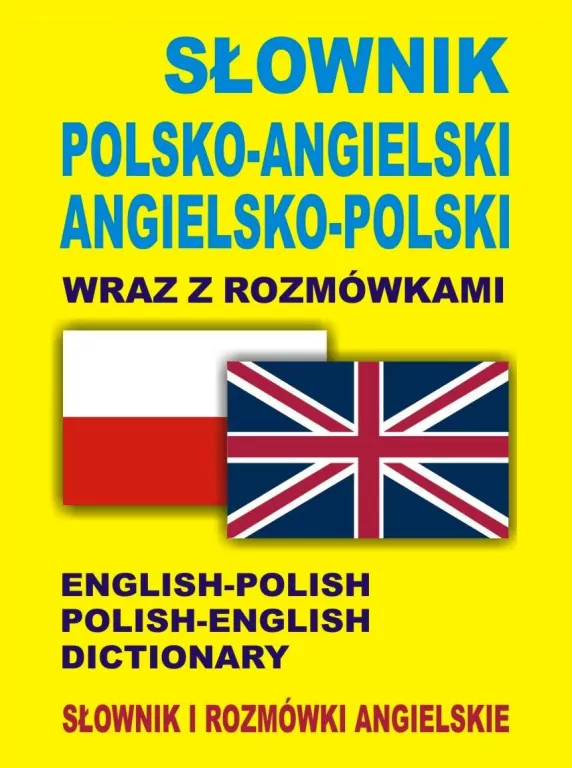Słownik pol-ang, ang-pol wraz z rozmówkami w.2015 - tantis.pl