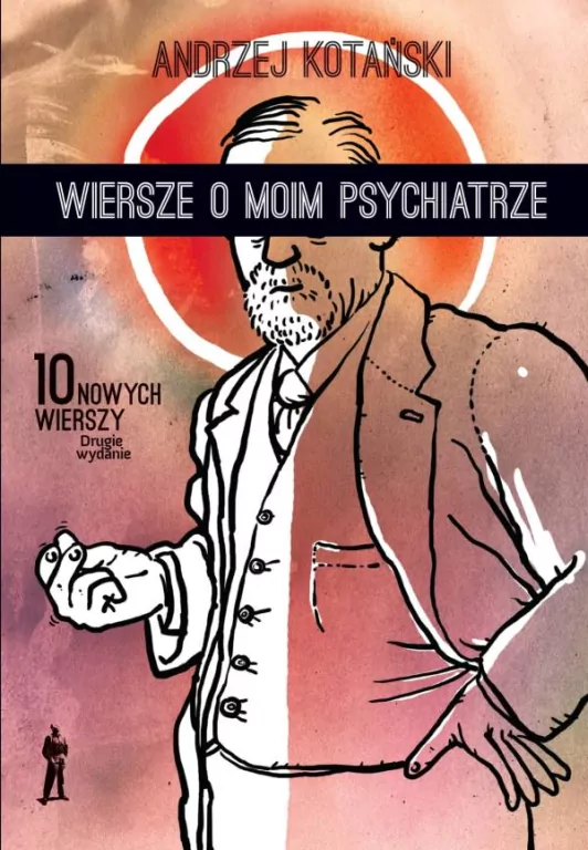 Wiersze o moim psychiatrze. Wydanie rozszerzone - tantis.pl