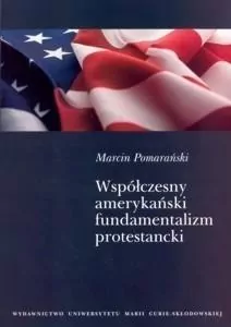 Współczesny amerykański fundamentalizm protestancki - tantis.pl