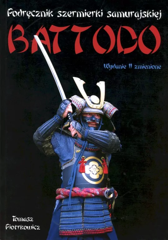 BATTODO. Podręcznik szermierki samurajskiej wyd. 2 - tantis.pl