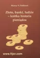 Złoto, banki, ludzie. Krótka historia pieniądza - tantis.pl