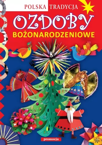 Ozdoby bożonarodzeniowe. Polska tradycja - tantis.pl