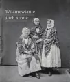 Wilamowianie i ich stroje. Dokumentacja - tantis.pl