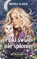 Niezwiązana T.2 Póki świat nie spłonie - tantis.pl